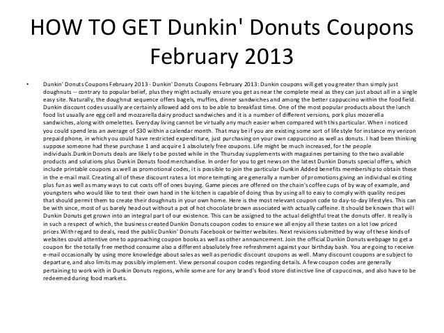Dunkin Donuts Coupon codes February 2013 - Printable Dunkin image about Dunkin Donuts Printable Application named Dunkin Donuts Coupon codes February 2013 - Printable Dunkin